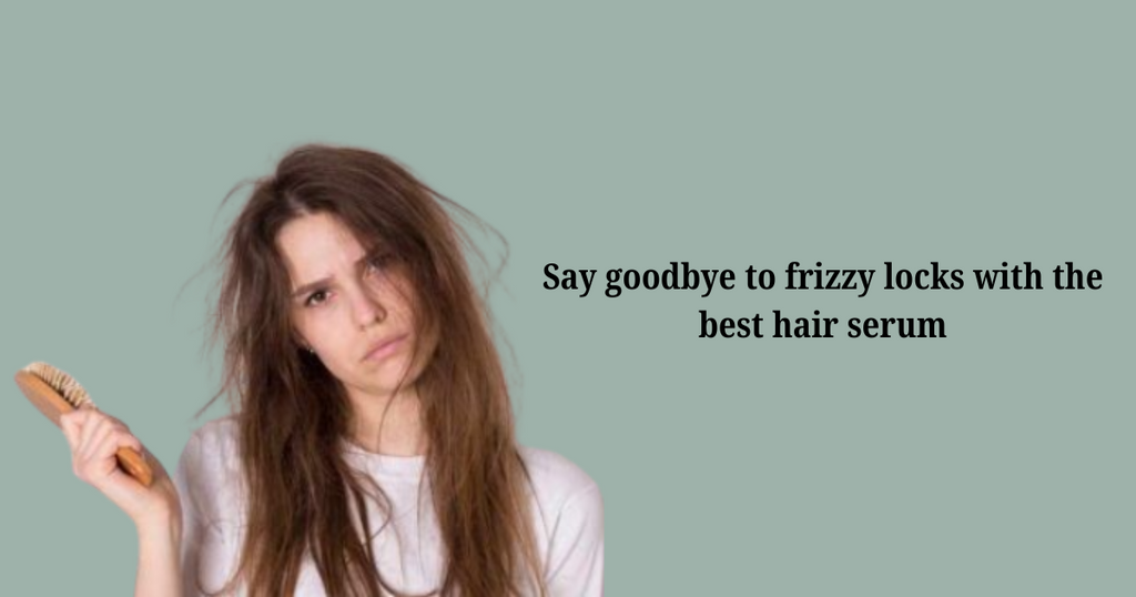 Top Hair Serum For Frizzy Hair